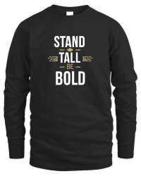 Product Stand tall, be bold Unisex Sweatshirt