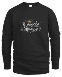 Product Sparkle always Unisex Sweatshirt