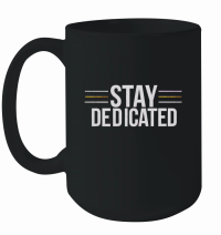 Product Stay dedicated Mug