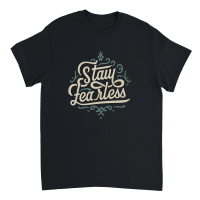 Product Stay fearless 2 Unisex T-Shirt