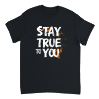 Product Stay true to you Unisex T-Shirt