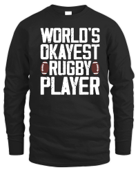 Product worlds okayest rugby palyer Unisex Sweatshirt