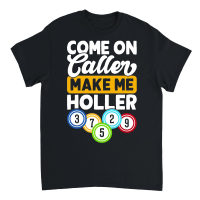 Product Casino Vintage Bingo make me Holler Unisex T-Shirt