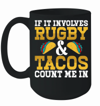 Product If it involves rugby and tacos count me in 2 Mug