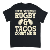 Product If it involves rugby and tacos count me in Unisex T-Shirt