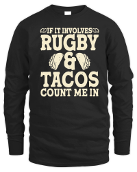 Product If it involves rugby and tacos count me in Unisex Sweatshirt
