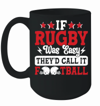 Product If Rugby was easy therd call it football Mug
