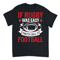 Product If Rugby was easy therd call it football 2 Unisex T-Shirt