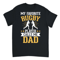 Product My favorite rugby player calls me dad 3 Unisex T-Shirt