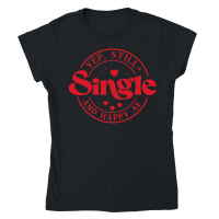 Product Valentine Yep Still Single and happy af Classic Womens Crewneck T-shirt
