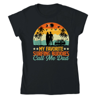 Product My Favorite Surfing Buddies Call Me Dad Classic Womens Crewneck T-shirt