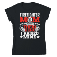 Product Some People Only Dream Firefighter Mom Classic Womens Crewneck T-shirt