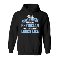 Product This is what an awesome physician assistant looks like Hoodie