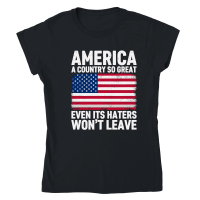 Product America A Country So Great Even Its Haters Won't Leave Classic Womens Crewneck T-shirt