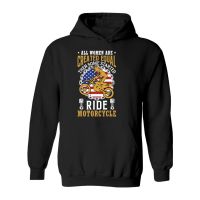 Product all womens are created equal then some become marines ride motocrycle Hoodie