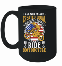 Product all womens are created equal then some become marines ride motocrycle Mug