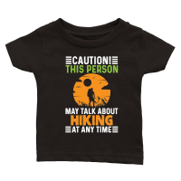 Product caution this person may talk about hiking at any time Classic Baby Crewneck T-shirt