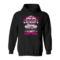 Product I Am A June Girl I was Born with My Heart Sleev Hoodie