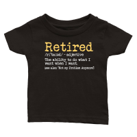 Product Retired Definition Retirement Classic Baby Crewneck T-shirt