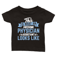 Product This is what an awesome physician assistant looks like Classic Baby Crewneck T-shirt