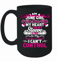 Product I Am A June Girl I was Born with My Heart Sleev Mug