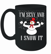 Product i’m sexy and i snow it Mug
