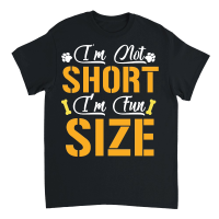 Product I'm Not Short I’m Fun Size Unisex T-Shirt