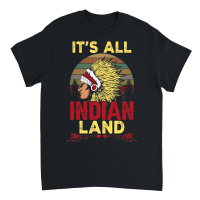 Product Its All Indian Land Native American Unisex T-Shirt