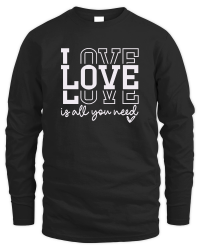 Product Love is All You Need Valentines Day Unisex Sweatshirt
