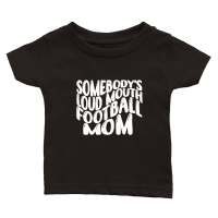Product Mothers Day  Somebody’s Loud Mouth Football Mom Classic Baby Crewneck T-shirt