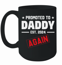 Product Promoted to Daddy Again 2024 Fathers Day Mug