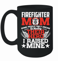 Product Some People Only Dream Firefighter Mom Mug