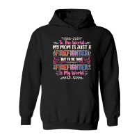 Product To the world my mom is just a firefighter Mothers Day Hoodie