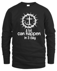 Product A Lot Can Happen in 3 Days Unisex Sweatshirt