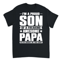 Product I Am a Proud Son Of a Freaking Awesome Papafather day Unisex T-Shirt