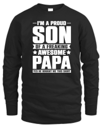Product I Am a Proud Son Of a Freaking Awesome Papafather day Unisex Sweatshirt