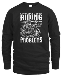 Product I Just Want To Go Riding And Ignore All Of My Adult Problems Unisex Sweatshirt