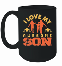 Product I Love my Awesome Son father day Mug