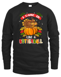 Product Thanksgiving   i came in like a butterball Unisex Sweatshirt