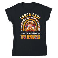 Product Thanksgiving   lunch lady i feed the cutest little turkeys Classic Womens Crewneck T-shirt