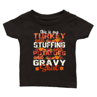 Product Thanksgiving   this is my turkey and stuffing and potatoes and gravy shirt Classic Baby Crewneck T-shirt