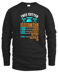 Product Tree Cutter Hourly Rate Unisex Sweatshirt
