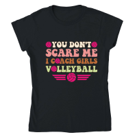 Product You don't scare me i coach girls volleyball 01 Classic Womens Crewneck T-shirt
