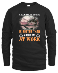 Product A bad day of fishing is better than a good day at work Unisex Sweatshirt