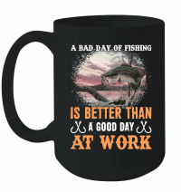 Product A bad day of fishing is better than a good day at work Mug