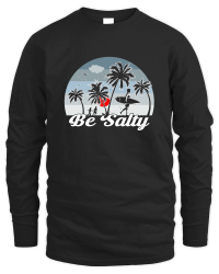Product Be Salty Surfing Summer Unisex Sweatshirt