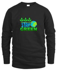 Product Earth Day  Stay Green Unisex Sweatshirt