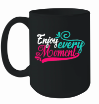 Product Enjoy Every Moment Mug