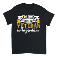 Product Fathers Day    I'm Dad Grandpa and a Veteran Nothing Scares Me Unisex T-Shirt