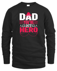 Product Fathers Day   Dad,You’re My Hero Unisex Sweatshirt